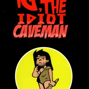 IG, The Idiot Caveman