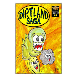 Dirtland Saga #1