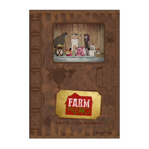 Farm Freaks Day 2: The Accident